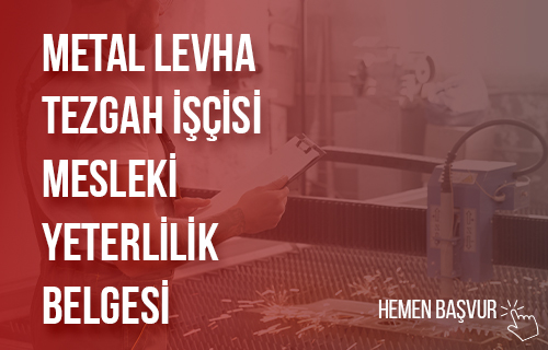 Metal Levha Tezgah İşçisi/Operatörü: